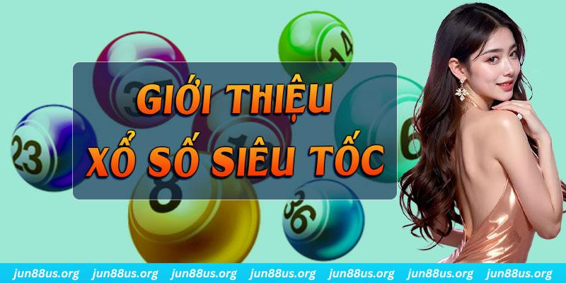 Những thông tin tổng quan cần biết về xổ số siêu tốc